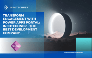 Transform Engagement with Power Apps Portal: Infotechner - The Best Development Company.