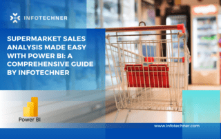 Supermarket Sales Analysis Made Easy with Power BI: A Comprehensive Guide by Infotechner