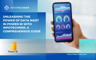 Unleashing the Power of Data Mart in Power BI with Infotechner: A Comprehensive Guide