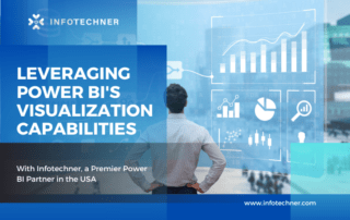 Unleash Power BI's visualization capabilities with Infotechner, a premier Power BI partner in the USA. Drive data-driven success!